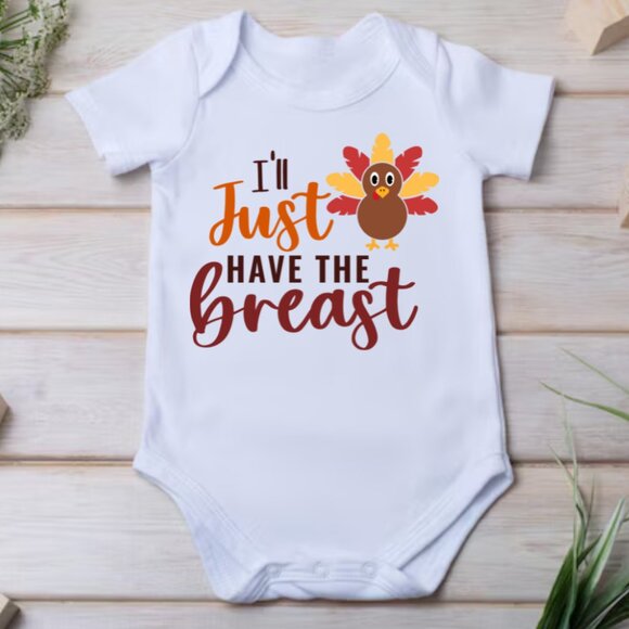 Infant's I'll Just Have the Breast Please Thanksgiving Bodysuit Onesie - Picture 2 of 2